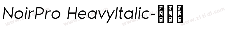 NoirPro HeavyItalic字体转换